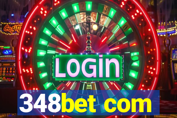348bet com